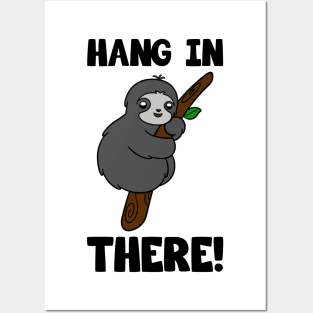 Cute Sloth Hang in There Posters and Art